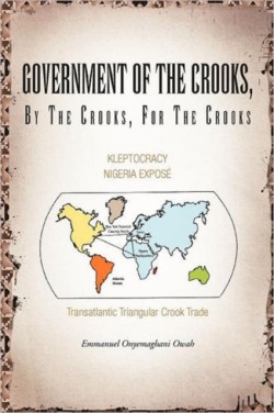 Government of the Crooks, by the Crooks, for the Crooks