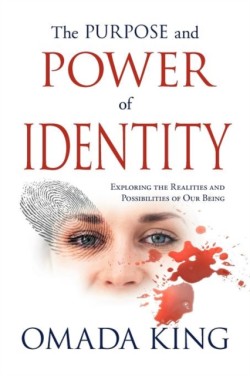 Purpose and Power of Identity