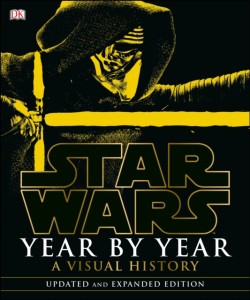 Star Wars Year by Year: A Visual History, Updated Edition