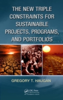 New Triple Constraints for Sustainable Projects, Programs, and Portfolios