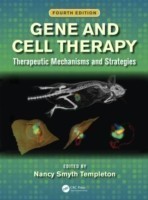 Gene and Cell Therapy Therapeutic Mechanisms and Strategies