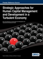 Strategic Approaches for Human Capital Management and Development in a Turbulent Economy