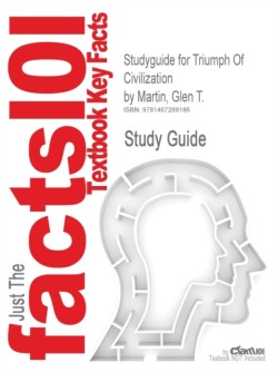 Studyguide for Triumph of Civilization by Martin, Glen T., ISBN 9781933567259