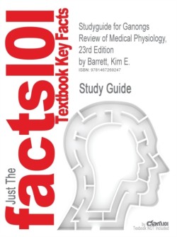 Studyguide for Ganongs Review of Medical Physiology, 23rd Edition by Barrett, Kim E., ISBN 9780071605670