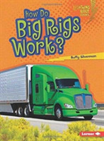 How Do Big Rigs Work