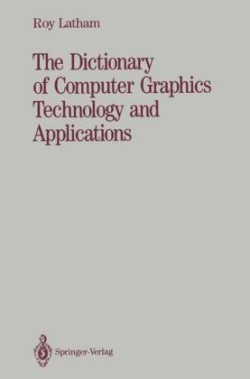 Dictionary of Computer Graphics Technology and Applications