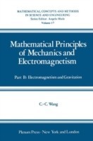 Mathematical Principles of Mechanics and Electromagnetism