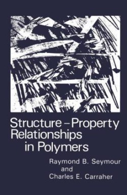 Structure - Property Relationships in Polymers