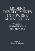 Modern Developments in Powder Metallurgy