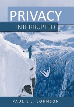 Privacy Interrupted