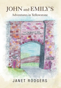 John and Emily's Adventures in Yellowstone