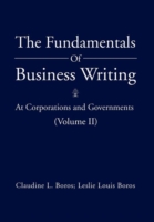 Fundamentals of Business Writing At Corporations and Governments (Volume II)