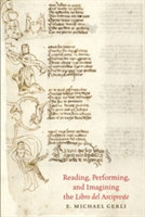Reading, Performing, and Imagining the Libro del Arcipreste