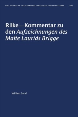 Rilke-Kommentar Zu Den Aufzeichnungen Des Malte Laurids Brigge