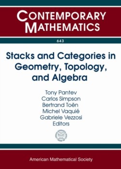 Stacks and Categories in Geometry, Topology, and Algebra