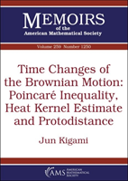 Time Changes of the Brownian Motion: Poincare Inequality, Heat Kernel Estimate and Protodistance