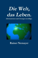 Die Welt, Das Leben