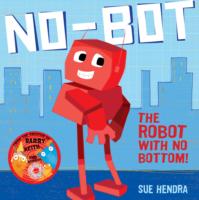 No-Bot, the Robot with No Bottom