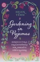 Gardening in Pyjamas