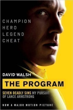 The Program: Seven Deadly Sins - My Pursuit of Lance Armstrong
