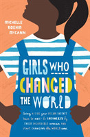 McCann, Michelle Roehm - Girls Who Changed the World