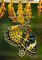 Light on the Path to Spiritual Perfection - Additional Articles I