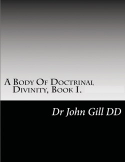 Body Of Doctrianal Divinity Book 1