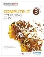 Compute-IT: Student's Book 3 - Computing for KS3