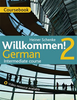 Willkommen! 2 German Intermediate course Coursebook