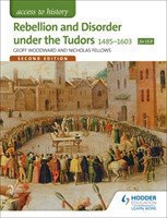 Access to History: Rebellion and Disorder under the Tudors 1485-1603 for OCR Second Edition
