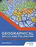 Warren, Steph - Geographical Skills and Fieldwork for AQA GCSE (9-1) Geography