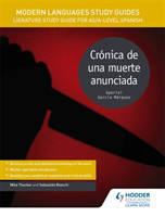 Modern Languages Study Guides: Crónica de una muerte anunciada Literature Study Guide for AS/A-level Spanish