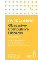 Overcoming Obsessive Compulsive Disorder, 2nd Edition