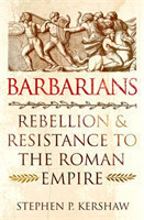 Barbarians Rebellion and Resistance to the Roman Empire