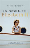 A Brief History of the Private Life of Elizabeth II, Updated Edition
