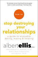 How to Stop Destroying Your Relationships