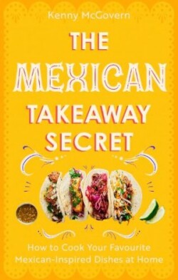 Mexican Takeaway Secret