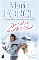 Your Love Is All I Need: Green Mountain Book 1