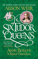 Six Tudor Queens 2: Anne Boleyn