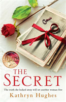 Hughes, Kathryn - The The Secret A gripping novel of how far a mother would go for her child from th