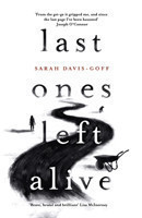 Davis-Goff, Sarah - Last Ones Left Alive