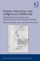 Empire, Education, and Indigenous Childhoods