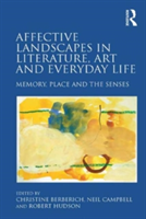 Affective Landscapes in Literature, Art and Everyday Life