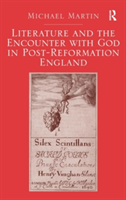 Literature and the Encounter with God in Post-Reformation England