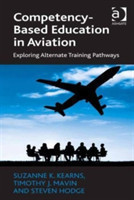 Competency-Based Education in Aviation Exploring Alternate Training Pathways