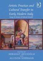 Artistic Practices and Cultural Transfer in Early Modern Italy