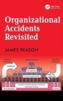 Organizational Accidents Revisited