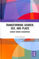 Transforming Gender, Sex, and Place