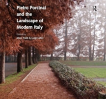 Pietro Porcinai and the Landscape of Modern Italy*