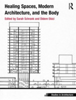 Healing Spaces, Modern Architecture, and the Body